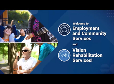 Welcome to Employment and Community Services and Vision Rehabilitation Services