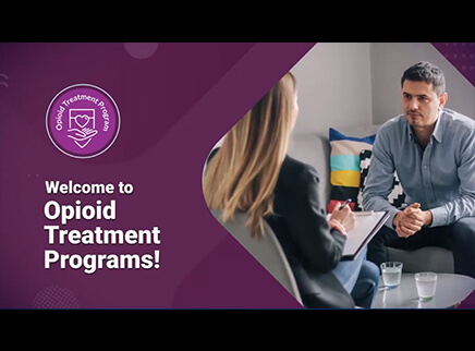 Welcome to Opioid Treatment Programs